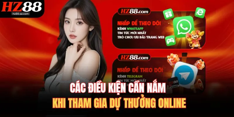 Khuyến Mãi HZ88 2 Các điều kiện cần nắm khi tham gia dự thưởng online