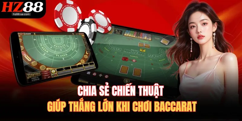 Cách Chơi Bài Baccarat – Mẹo Đánh Chuẩn, Thắng Lớn Liền Tay 4 Chia sẻ chiến thuật giúp thắng lớn khi chơi Baccarat