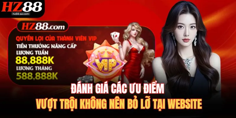 HZ88 20 Đánh giá các ưu điểm vượt trội không nên bỏ lỡ tại website