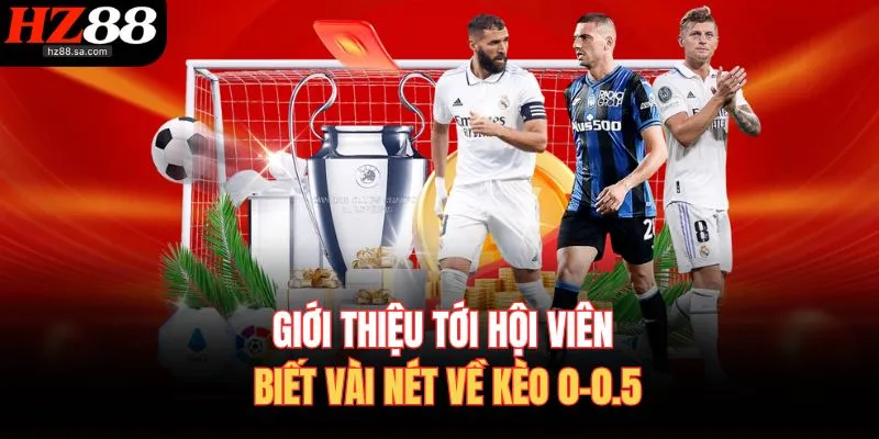 Kèo 0-0.5 – Giải Nghĩa Chuẩn, Cách Đặt Cược Thắng Dễ Dàng 2 Giới thiệu tới hội viên biết vài nét về kèo 0-0.5