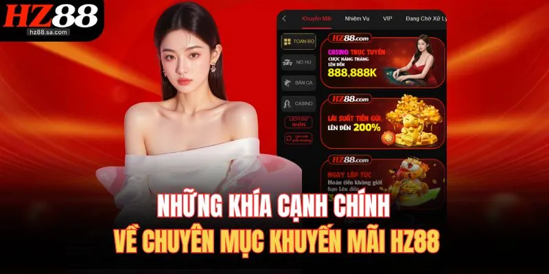 Khuyến Mãi HZ88 1 Những khía cạnh chính về chuyên mục khuyến mãi HZ88