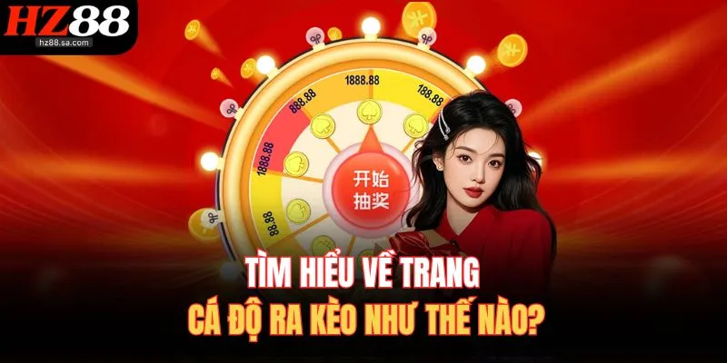 Tìm hiểu về trang cá độ ra kèo như thế nào?