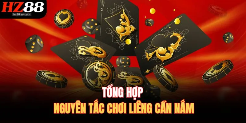 Cách Chơi Liêng HZ88 | Bí Kíp Tố Hù Dọa & Thắng Áp Đảo 3 Tổng hợp nguyên tắc chơi liêng cần nắm