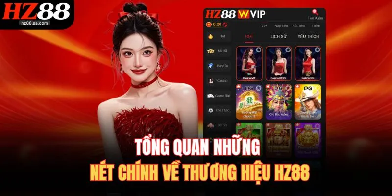HZ88 16 Tổng quan những nét chính về thương hiệu HZ88
