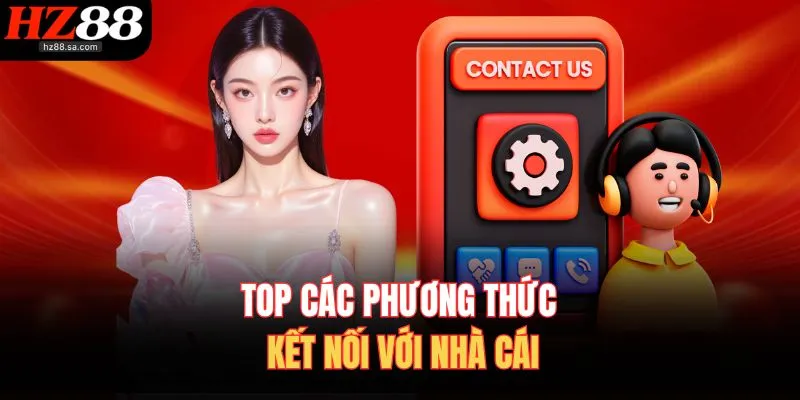 Top các phương thức kết nối với nhà cái