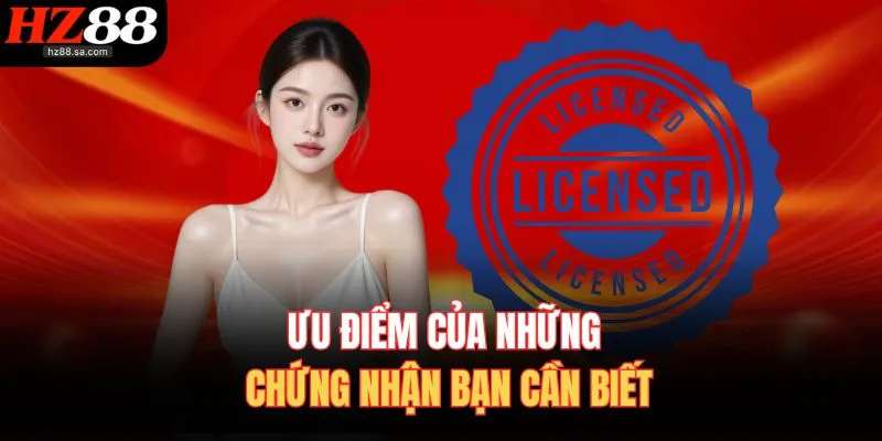 Giấy Phép Hoạt Động 2 Ưu điểm của những chứng nhận bạn cần biết