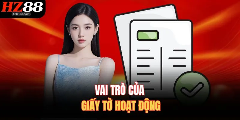 Giấy Phép Hoạt Động 4 Vai trò của giấy tờ hoạt động